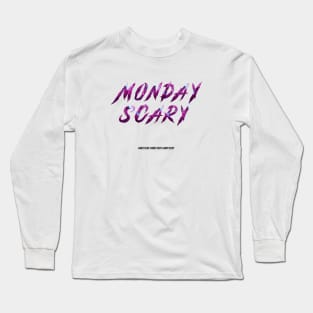 Monday Scary Long Sleeve T-Shirt